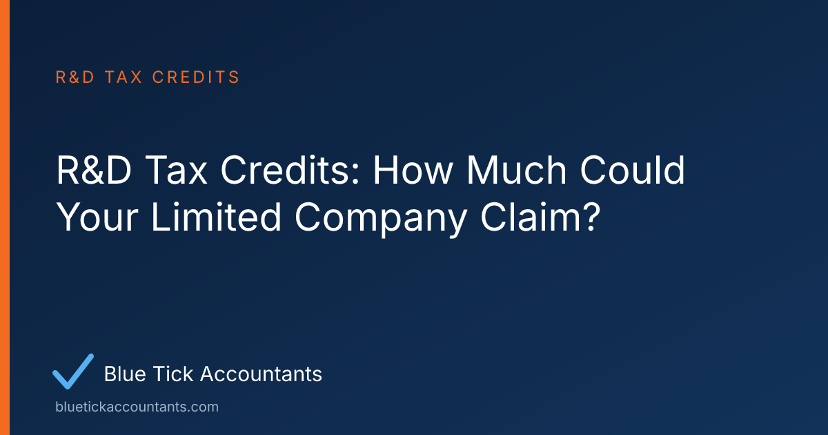 Blue Tick Accountants guide: R&D Tax Credits: How Much Could Your Limited Company Claim?