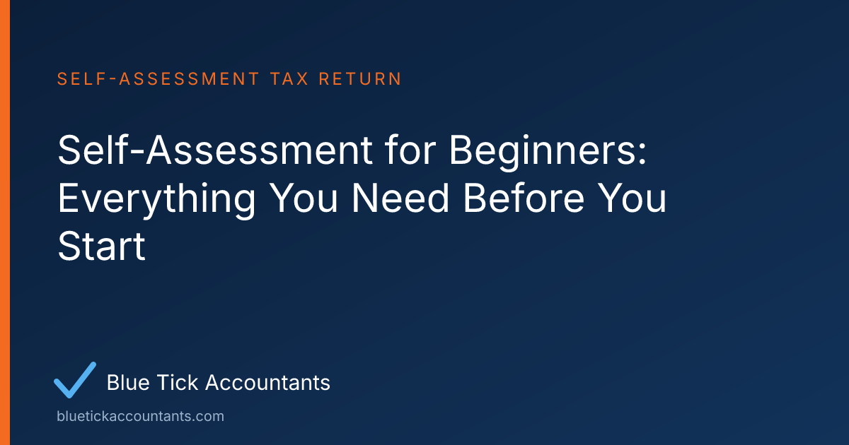 Blue Tick Accountants guide: Self-Assessment for Beginners: Everything You Need Before You Start
