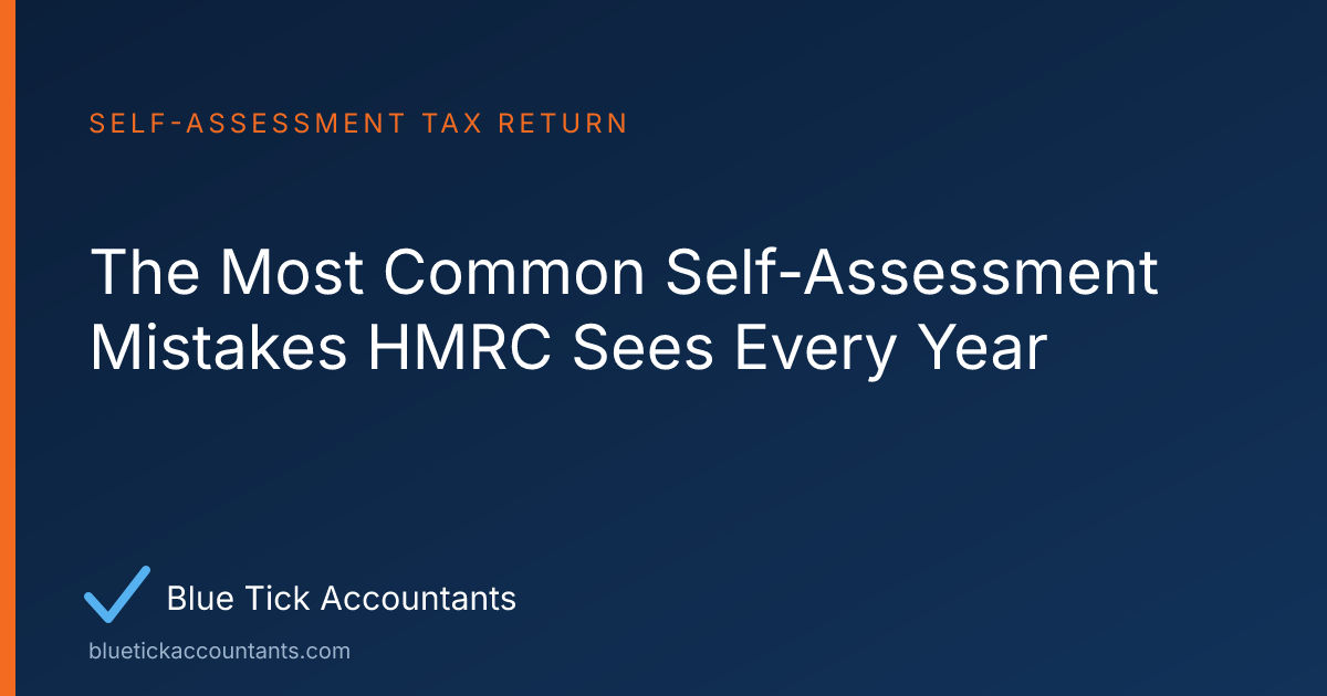 Blue Tick Accountants guide: The Most Common Self-Assessment Mistakes HMRC Sees Every Year